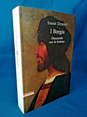 Dunant, I Borgia. Italia XV XVI secolo storia rinascimentale