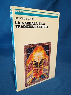 Bloom, La Kabbala e la tradizione critica. Teoria letteratura poesia ermeneutica