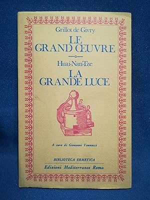 Grillot de Givry, Le grand oeuvre - Huai-Nan-Tze, La grande luce.