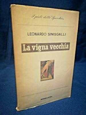 Sinisgalli, La vigna vecchia. 1 ed. '56 Mondadori, Poeti dello Specchio. Ottimo