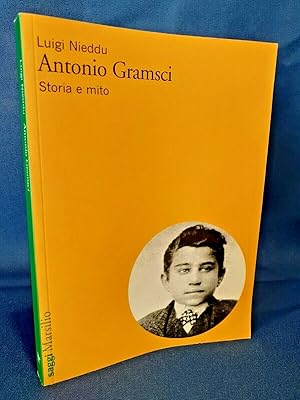 Nieddu, Antonio Gramsci. Storia e mito. Politica Movimento comunista. Marsilio
