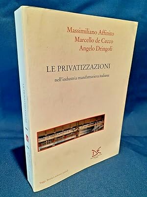 Le privatizzazioni nell'industria manifatturiera italiana. Economia Donzelli ed.