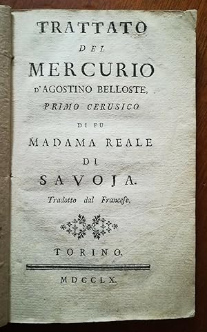 Trattato del Mercurio d'Agostino Belloste primo cerusico Pillole mercuriali Raro