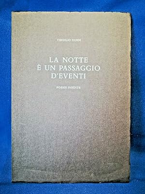 Grandini, V. Guidi - La notte è un passaggio d'eventi. Poesie inedite 1979