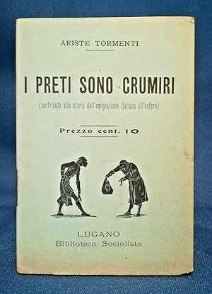 Tormenti, I preti sono crumiri. Storia dell'emigrazione italiana all'estero. '20