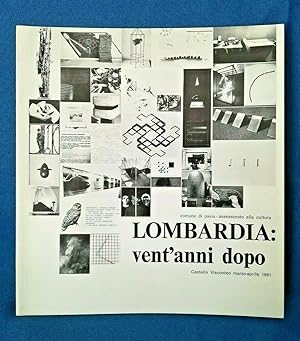 Lombardia: vent'anni dopo. Ricerche artistiche, 1960-1980. Bossaglia Zatti 1981