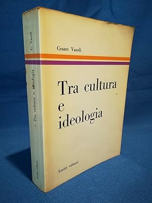 Vasoli, Tra cultura e ideologia. Saggi filosofia Lerici editori 1961 ottimo