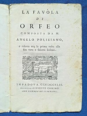 Poliziano, La Favola di Orfeo. Padova Comino 1749. Tipografia Volpi, Perfetto