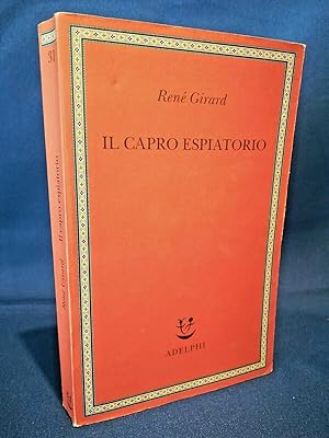 Girard, Il capro espiatorio. Sacrificio Persecuzione Vangeli Filosofia Adelphi