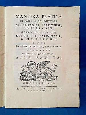 Maniera pratica di fare li conduttori ai campanili. Fulmini. Venezia 1787