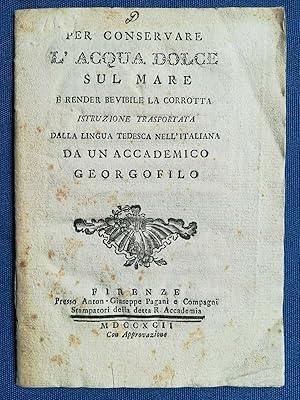 Lowitz, Per conservare l'acqua dolce sul mare e rendere bevibile. 1792. Ottimo