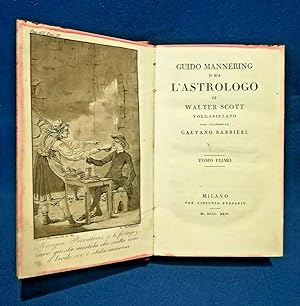 Walter Scott, Guido Mannering o sia l'Astrologo. Milano Ferrario 1824 - 3 Vol.