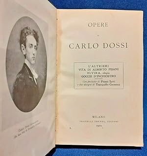 Opere di Carlo Dossi. Preludio di Primo Levi. 2 disegni di Tranquillo Cremona