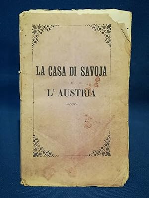 Giuseppe De Maistre, La Casa di Savoia e l'Austria. Documenti inediti. 1859