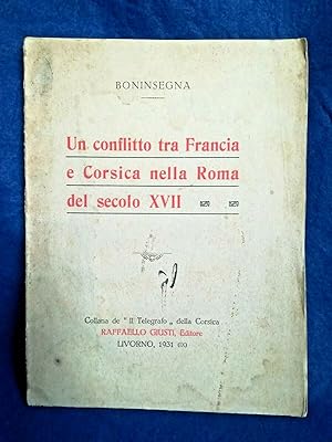 Boninsegna, Un conflitto tra Francia e Corsica nella Roma del secolo XVII. 1931