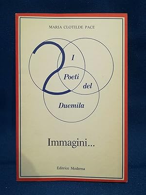 Pace, Immagini. I poeti del Duemila, Editrice Moderna 1987 poesia