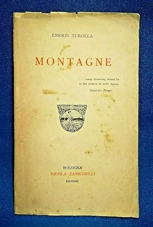 Turolla Enrico, Montagne. Prima edizione, 1929 Zanichelli Poesia Ottimo
