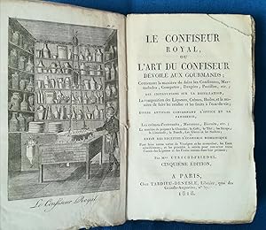 Le confiseur Royal ou l'art du confiseur. Completo Gastronomia Pasticceria 1818