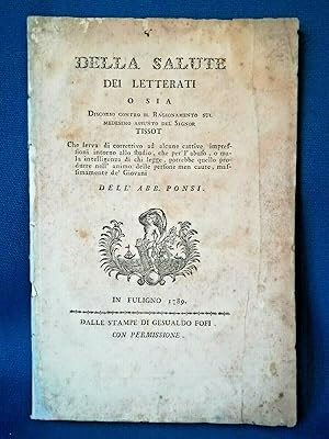 Ponsi, Della salute dei letterati o sia discorso contro il Tissot. 1789 Raro