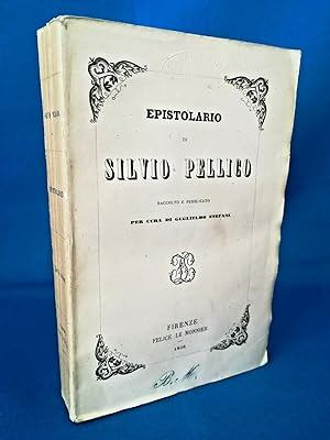 Epistolario di Silvio Pellico raccolto da G. Stefani. Le Monnier 1856. Ottimo
