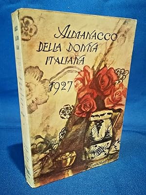 Almanacco della donna italiana. 1927. Anno VIII. Illustrato Brossura Perfetto