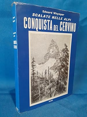 Whymper, Scalate nelle Alpi, Conquista del Cervino. Ed. integrale con disegni 65