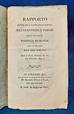 Rapporto alla Classe delle Scienze sopra le esperienze di Alessandro Volta. 1802