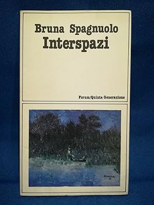 Spagnuolo, Interspazi. Poesia destino senso vita Forum/Quinta generazione 1986