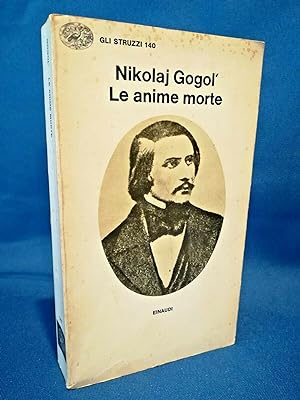 Gorgol', Le anime morte. Ideali Borghesia Plebeo Raggiro Romanzo Einaudi 1981