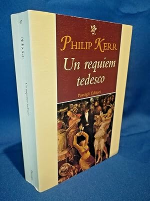 Kerr, Un requiem tedesco. Trilogia "Berlin noir" Romanzo Passigli Editori 1999