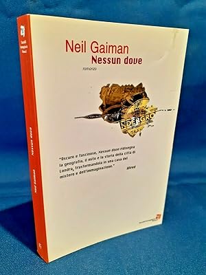 Neil Gaiman, Nessun dove. Romanzo. Fanucci 2002. Ottimo