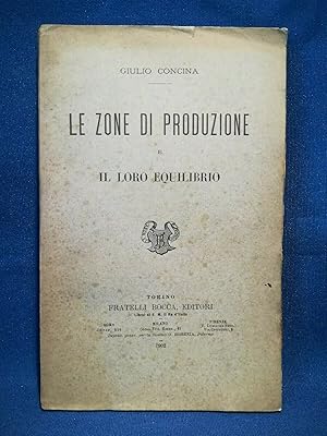 Concina, Le zone di produzione e il loro equilibrio. Economia Agraria Industria