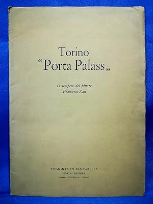 Torino "Porta Palass". 12 tempere di Zan. Introduzione di GEC - 50 es. numerati