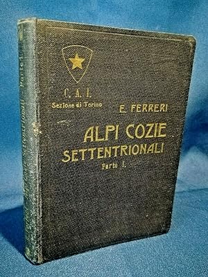 Ferreri, Alpi Cozie settentrionali. Parte 1 Sezione di Torino CAI Alpinismo 1923