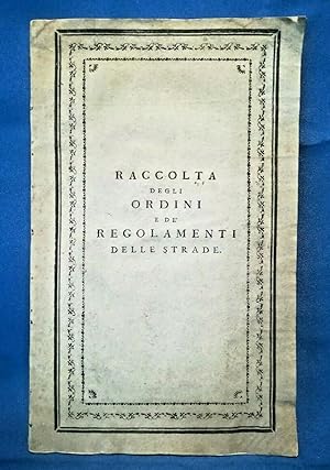 Raccolta degli ordini e regolamenti delle strade della Lombardia austriaca. 1785