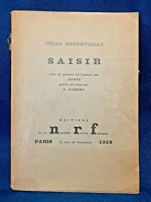 Supervielle Jules, Saisir. NFR. illustrato Borès - Aubert. Poesia 1928 Ottimo