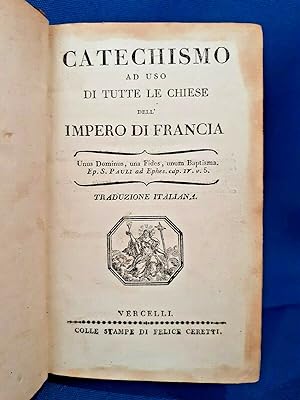 Catechismo ad uso di tutte le Chiese dell'Impero di Francia. Vercelli 1807