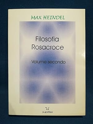 Heindel, Filosofia Rosacroce - Vol. II. Cristianesimo esoterico spiritualità