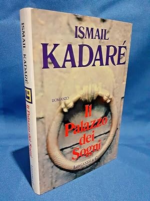 Ismail Kadaré, Il Palazzo dei Sogni. Romanzo. Longanesi 1991. Prima ed. Ottimo