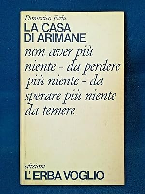 Domenico Ferla, La casa di Arimane. L'erba voglio Dedica autografa dell'A. 1979