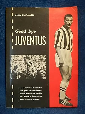 John Charles, Good bye Juventus. Dedica Autografo 1961 Calcio Club Sport