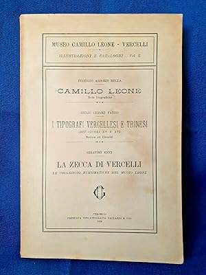 Camillo Leone - Tipografi vercellesi e trinesi - La Zecca di Vercelli. 1910