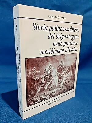Storia politico-militare del brigantaggio nelle province meridionali d'Italia.
