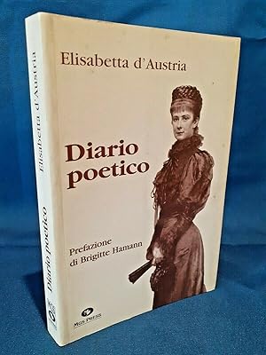 Elisabetta d'Austria. Diario poetico. Pref. di Brigitte Hamann. Poesia Ottimo