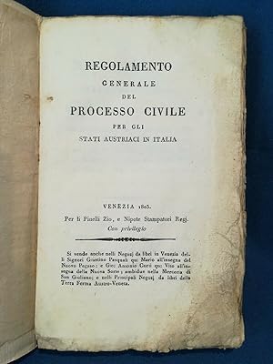 Regolamento generale del Processo Civile per gli Stati austriaci in Italia. 1803