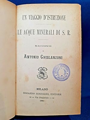 Ghislanzoni, Un viaggio d'istruzione - Le acque minerali di S.R. Racconti 2 vol.