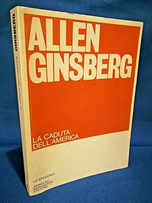 Allen Ginsberg. La caduta dell'America. Mondadori, Poesia, Pivano Prima ed. 1981