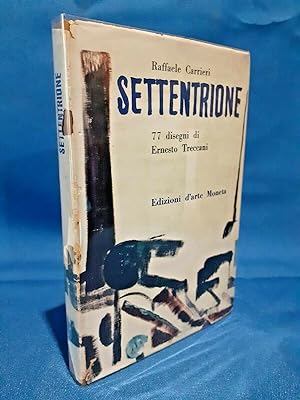 Raffaele Carrieri, Settentrione. 77 disegni di Ernesto Treccani. 500 es. 1951