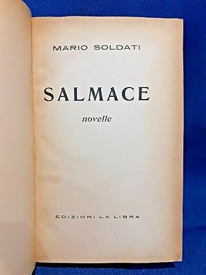 Mario Soldati, Salmace. Novelle. Prima edizione 1929. Letteratura Ottimo es.