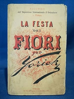 Yorick (Ferrigni). La festa dei fiori. Ricordo Esposizione Firenze. 1874 Ottimo
